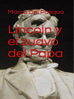 cover image of Lincoln y el zuavo del Papa